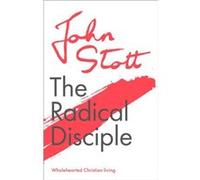 The Radical Disciple by John Author Stott John (Author) Stott (Auteur)
