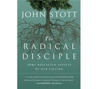 The Radical Disciple : Some Neglected Aspects of Our Calling John Stott (Auteur)