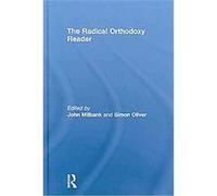 The Radical Orthodoxy Reader John Milbank (Auteur)