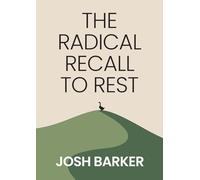 The Radical Recall to Rest