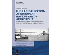 The Radicalization Of European Jews In The Us Metropolis