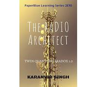 The Radio Architect : TWIN QUANTUM PARADOX