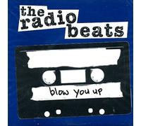 The Radio Beats - Blow You Up