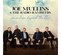 Mullins, Joe & the Radio Ramblers – Somewhere Beyond the Blue – CD
