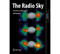 Jeff Lashley The Radio Sky and How to Observe It (Poche)