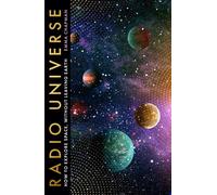 The Radio Universe How to Explore Outer Space Without Leaving Earth - Emma Chapman - John Murray - ebook (ePub) - Livre