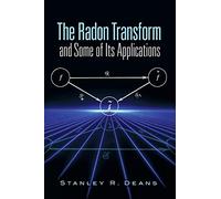 The Radon Transform and Some of Its Applications