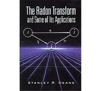 The Radon Transform and Some of Its Applications Stanley R. Deans (Auteur)