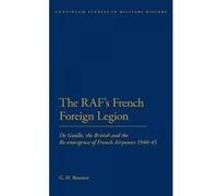 The RAF's French Foreign Legion - [Version Originale] G H Bennett (Auteur)