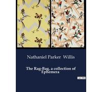 The Rag-Bag, A Collection Of Ephemera