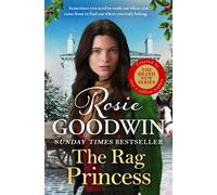 The Rag Princess The first book in the brand-new Rags to Riches trilogy from Britain's best-loved saga author - Rosie Goodwin - Zaffre - ebook (ePub) - Livre