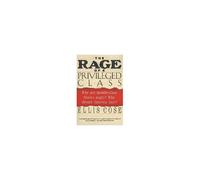 The Rage Of A Privileged Class