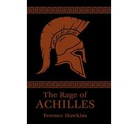 The Rage of Achilles