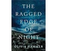 The Ragged Edge of Night by Olivia Hawker Olivia Hawker (Auteur)