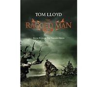 The Ragged Man: Book Four of The Twilight Reign Lloyd, Tom (Auteur)