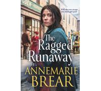 The Ragged Runaway: A BRAND NEW emotional historical saga from AnneMarie Brear for 2026