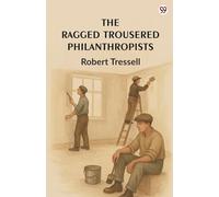 The Ragged Trousered Philanthropists