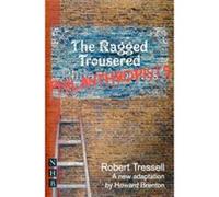 The Ragged Trousered Philanthropists (Play) Howard Brenton (Auteur)