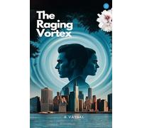 The Raging Vortex: Will Love Survive Deceit And Vengeance?