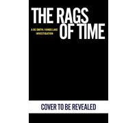 The Rags of Time: The gripping detective mystery from the million-copy-selling crime author