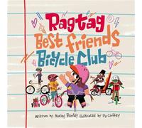The Ragtag Best Friends Bicycle Club A Story About Riding Your Own Way - Marley Blonsky - Strong Girl Publishing - ebook (ePub) - Livre