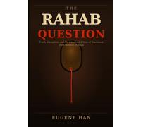 The Rahab Question: Truth, Deception, and the Covenant Ethics of Disclosure from Genesis to Jesus