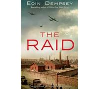 The Raid: Gripping and unputdownable World War 2 fiction (The Monika Ritter Series Book 10)
