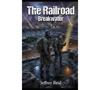 The Railroad: Breakwater