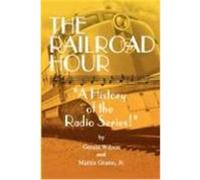 The Railroad Hour Gerald D. Wilson, Martin Grams (Auteur)