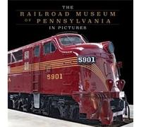 The Railroad Museum of Pennsylvania in Pictures The Railroad Museum of Pennsylvania in Pictures (Auteur)