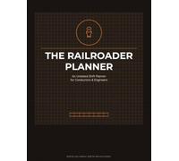 The Railroader Planner: Undated Shift Schedule Organizer for Railroad Conductors & Engineers: Track the Extra Board, Log Every Call & Layover, Stay ... Retirement, Graduation & National Train Day