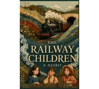 The Railway Children (Illustrated)