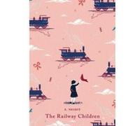 The Railway Children (Puffin Classics) - [Livre en VO] E Nesbit (Auteur)
