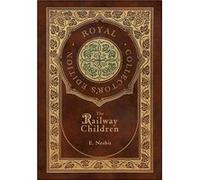 The Railway Children Royal Collectors Edition Case Laminate Hardcover with Jacket - E. Nesbit - Engage Books - Livre en Anglais E. NesbitE. Nesbit (Auteur)