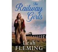 The Railway Girls - [Livre en VO] Leah Fleming (Auteur)
