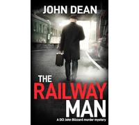 THE RAILWAY MAN: a DCI Blizzard murder mystery