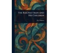 The Railway Man And His Children