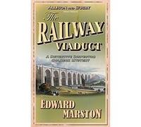 The Railway Viaduct, The Railway Detective Edward Marston (Auteur)