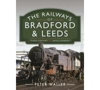 The Railways Of Bradford And Leeds