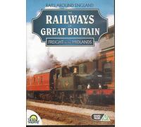 The Railways of Great Britain: Freight in the Midlands
