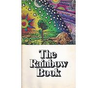 The Rainbow Book: Being a Collection of Essays and Illustrations Devoted to Rainbows in Particular and Spectral Sequences in General Focusing on the