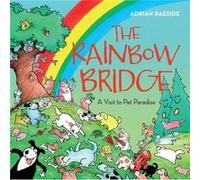 The Rainbow Bridge by Adrian Raeside Adrian Raeside (Auteur)