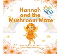 The Rainbow Dewdrop Fairies: Hannah and the Mushroom Maze