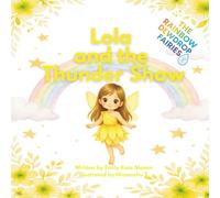 The Rainbow Dewdrop Fairies: Lola and the Thunder Show