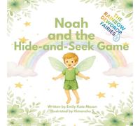 The Rainbow Dewdrop Fairies: Noah and the Hide-and-Seek Game