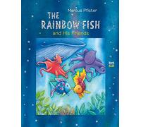 The Rainbow Fish and His Friends by Marcus Pfister Marcus Pfister (Auteur)