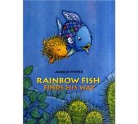 The Rainbow Fish Finds His Way by Marcus Pfister Marcus Pfister (Auteur)