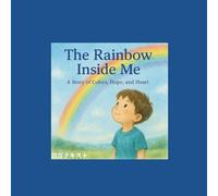 The Rainbow Inside Me: The unseen wind that connects every heart.