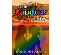The Rainbow Lens: A Sapphic Story of Sun, Sand and Second Chances