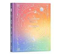 The Rainbow Witch: Enhance Your Magic with the Secret Powers of Color